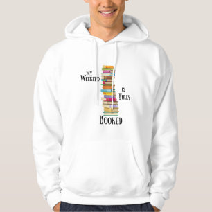 My Weekend is Fully Booked Hoodie