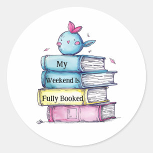 My Weekend Is Fully Booked sticker Funny Book