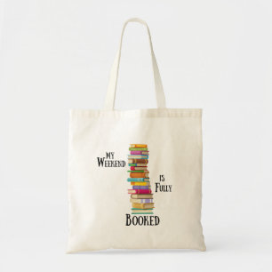 My Weekend is Fully Booked Tote Bag