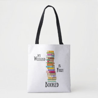 My Weekend is Fully Booked Tote Bag