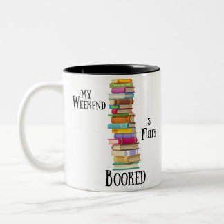 My Weekend is Fully Booked Two-Tone Coffee Mug
