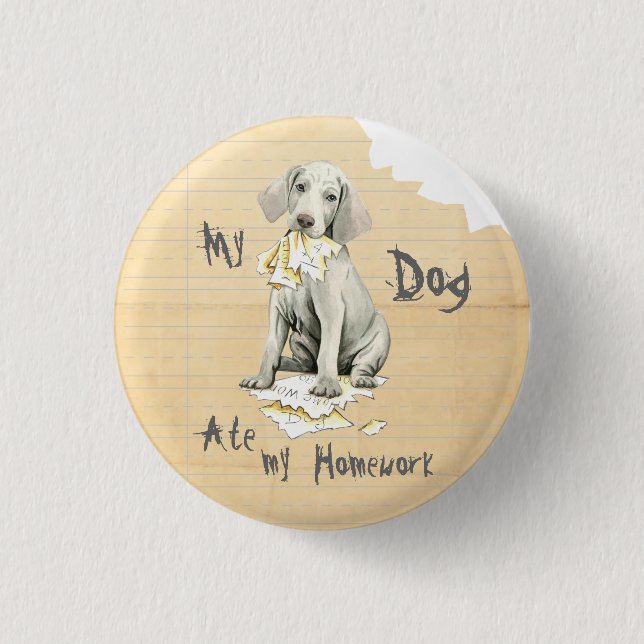 My Weimaraner Ate My Homework 3 Cm Round Badge (Front)