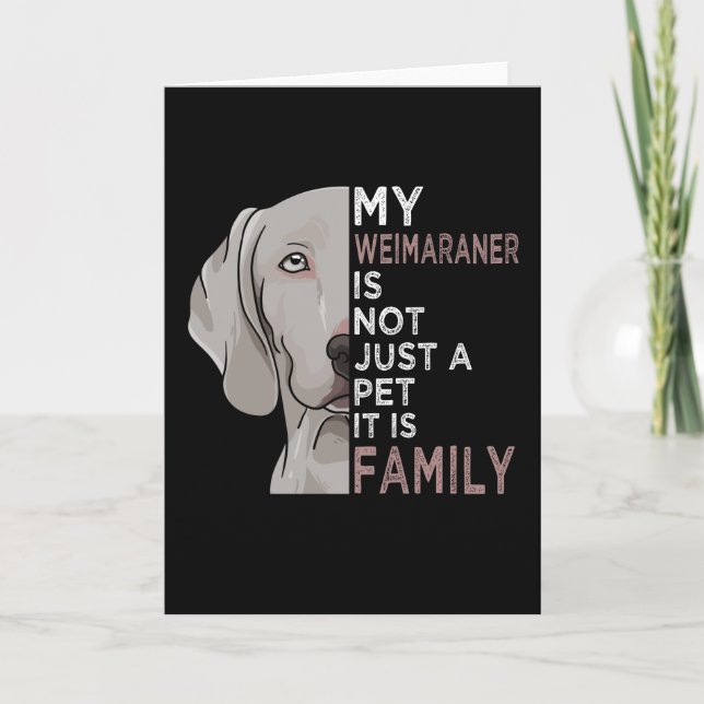 My Weimaraner is Family Card (Front)