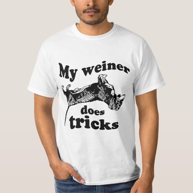MY WEINER DOES TRICKS T-shirt (Front)