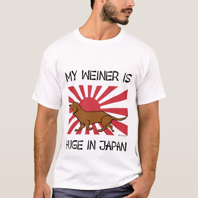 MY WEINER IS HUGE IN JAPAN TEE (Front)