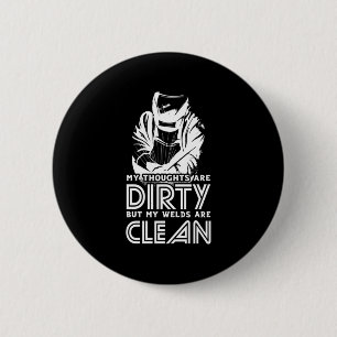 My Welds Are Clean 6 Cm Round Badge