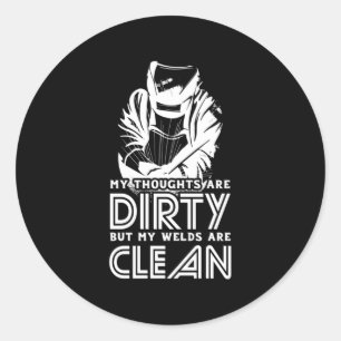My Welds Are Clean Classic Round Sticker