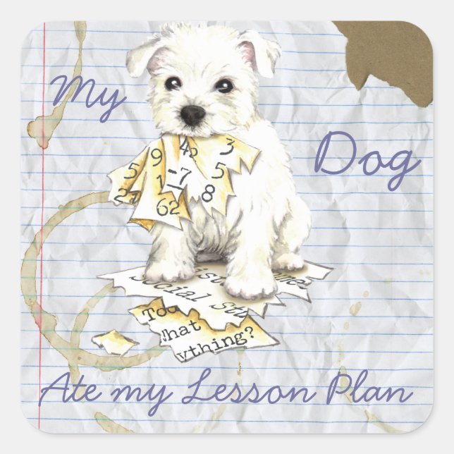 My Westie Ate My Lesson Plan Square Sticker (Front)