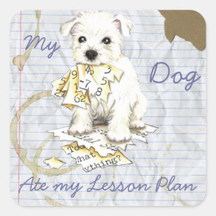 My Westie Ate My Lesson Plan Square Sticker