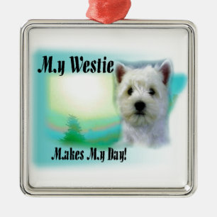 My Westie Makes My Day Metal Ornament