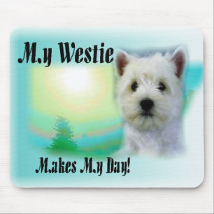 My Westie Makes My Day Mouse Pad