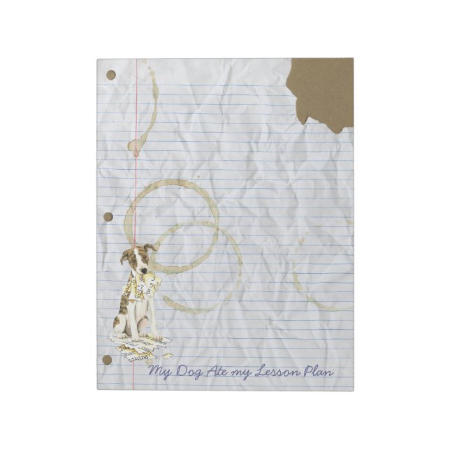 My Whippet Ate my Lesson Plan Notepad (Rotated)