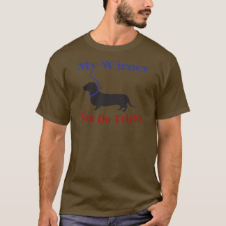 My Wiener Can Do Tricks T-Shirt