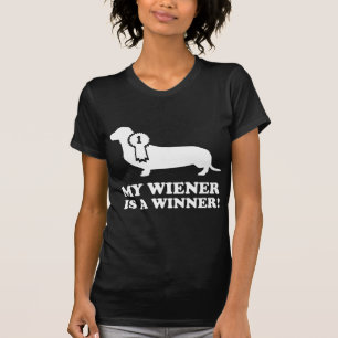 My Wiener Is A Winner! T-Shirt