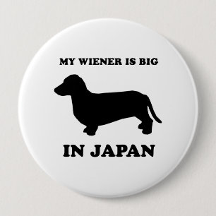 My Wiener is big in Japan 10 Cm Round Badge