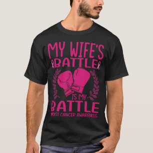 My WIFE battle is my battle breast cancer awarenes T-Shirt