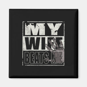 My Wife Beats Me - Husband  Magnet