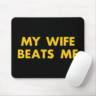 My Wife Beats Me Retro Vintage Funny Mouse Pad
