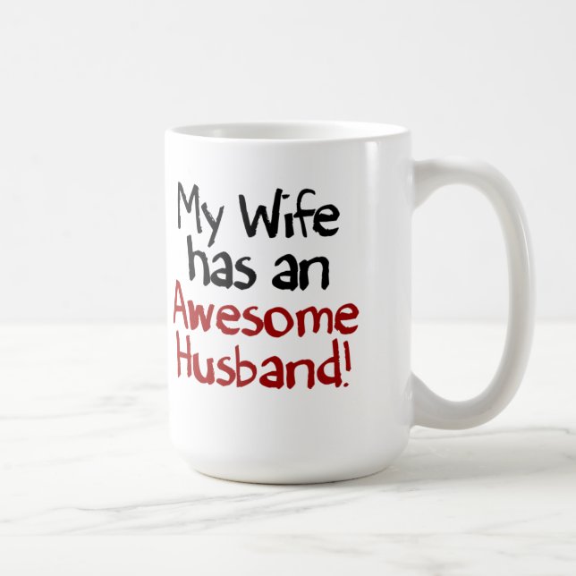 My Wife has an Awesome Husband! Coffee Mug (Right)