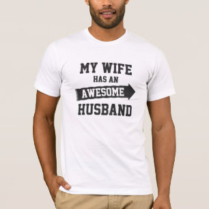 my wife has an awesome husband T-Shirt