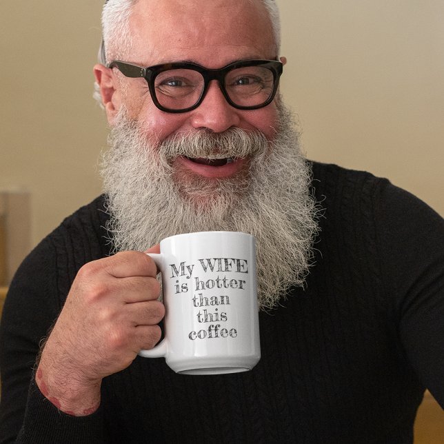 My Wife Hotter Than This Coffee Typography Mug (Creator Uploaded)
