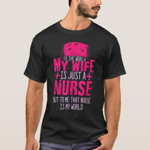 My Wife Is A Nurse Stethoscope Nursing T-Shirt