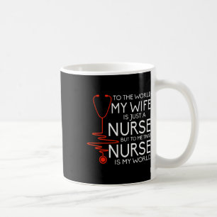 My Wife Is A Nurse T Shirt Coffee Mug