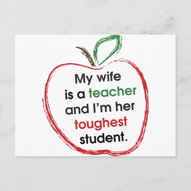 My Wife is a Teacher and I'm Her Toughest Student Postcard (Front)