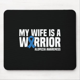 My Wife is a Warrior Blue Ribbon Alopecia Awarenes Mouse Pad