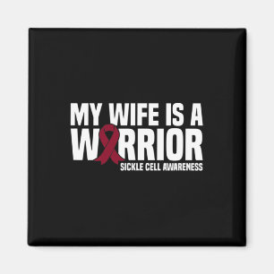 My Wife is a Warrior Burgundy Ribbon Sickle Cell A Magnet