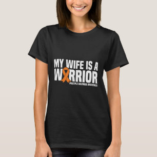 My Wife Is A Warrior Ms Multiple Sclerosis Awarene T-Shirt