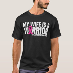 My Wife Is A Warrior Pink Ribbon Breast Cancer T-Shirt