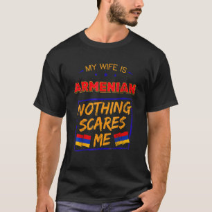 My Wife Is Armenian Armenia Heritage Roots Flag Pr T-Shirt