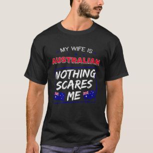 My Wife Is Australian Australia Heritage Roots Fla T-Shirt