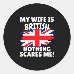 My Wife Is British Funny Great Britain Flag Gift F Classic Round Sticker