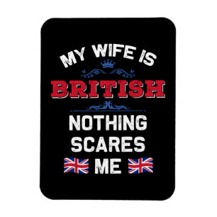 My Wife is British UK Monarchy United Kingdom Root Magnet