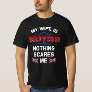 My Wife is British UK Monarchy United Kingdom Root T-Shirt