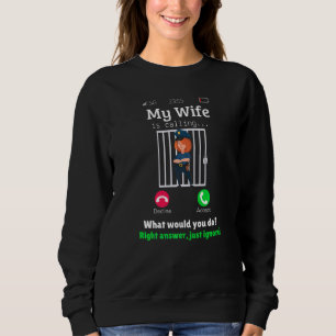 My Wife Is Calling Bar Or Party Night With Friends Sweatshirt