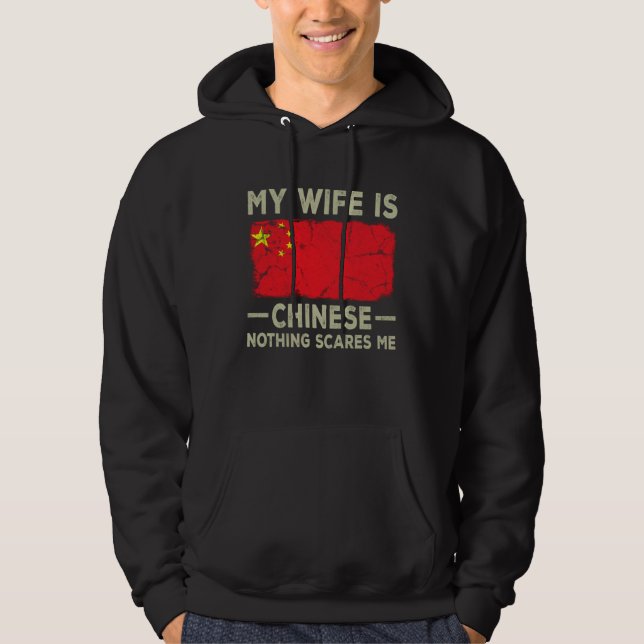 My Wife is Chinese Nothing Scares Me Husband Hoodie (Front)