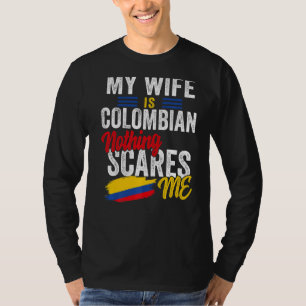 My Wife Is Colombian Colombia Heritage Roots Flag T-Shirt