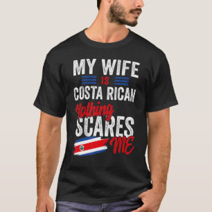 My Wife Is Costa Rican Costa Rica Heritage Flag So T-Shirt