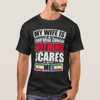 My Wife Is EQUATORIAL GUINEAN Nothing Scares Me