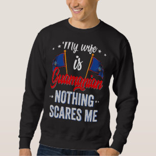 My Wife Is Guamanian Guam Heritage Roots Flag Souv Sweatshirt