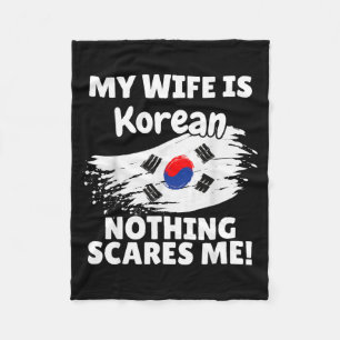 My Wife Is Korean Funny Korea Flag Gift For Husban Fleece Blanket