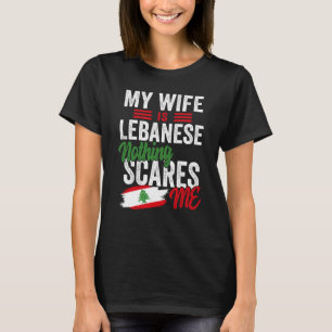 My Wife Is Lebanese Lebanon Heritage Roots Flag So T-Shirt