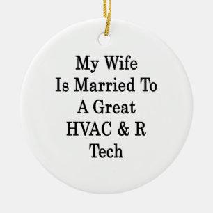 My Wife Is Married To A Great HVAC R Tech Ceramic Tree Decoration