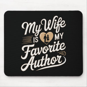 My Wife Is My Favorite Author Apparel Saying Valen Mouse Pad