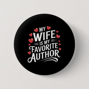 My Wife Is My Favorite Author Apparel Valentine Ou 6 Cm Round Badge