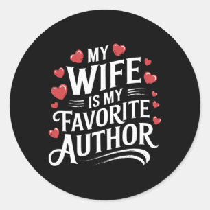 My Wife Is My Favorite Author Apparel Valentine Ou Classic Round Sticker