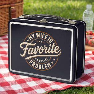 My Wife Is My Favourite Problem Custom Name Metal Lunch Box